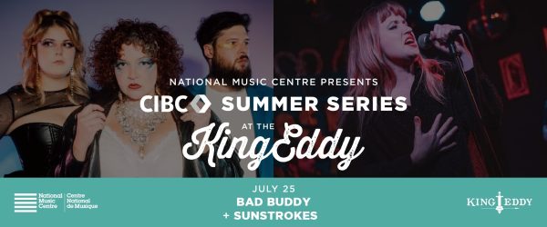 NMC Presents: CIBC Summer Series at the King Eddy — Bad Buddy with Sunstrokes