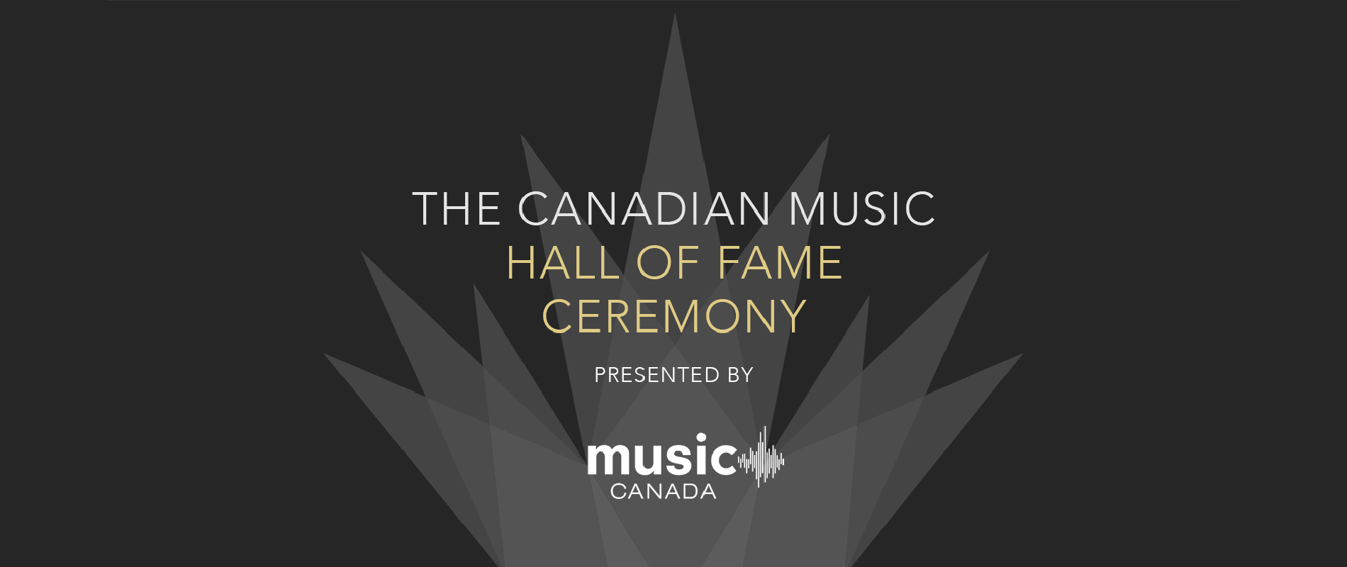 The Canadian Music Hall of Fame Ceremony Presented by Music Canada