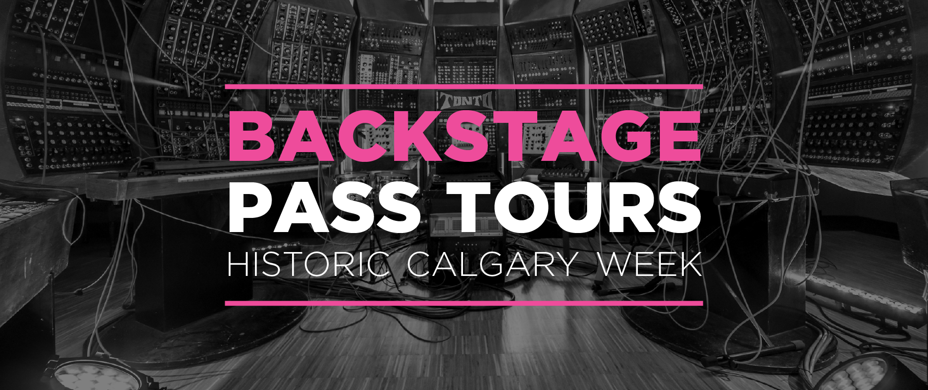 Historic Calgary Week: Backstage Pass Tours